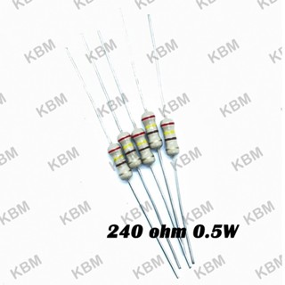 Resistor ตัวต้านทาน 240 ohm 0.25W 0.5W 1W 5W 10W