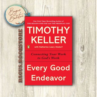 Every Good Endeavor - Timothy Keller (ภาษาอังกฤษ) - bagus.bookstore