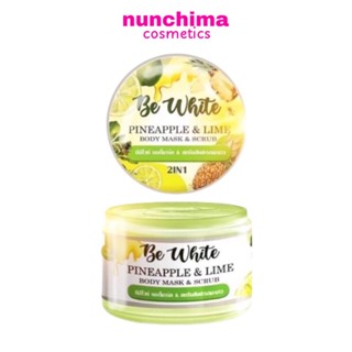 BE White Pineapple &amp; Lime Body Mask &amp; Scrub สครับ บีอีไวท์ สับปะรด มะนาว 2 in 1 300 g.