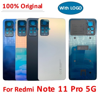 ของแท้ 100% ฝาครอบแบตเตอรี่ด้านหลัง พร้อมกรอบ แบบเปลี่ยน สําหรับ Xiaomi Redmi Note 11 Pro 5G