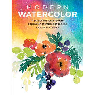 Modern Watercolor : A playful and contemporary exploration of watercolor painting