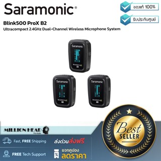 Saramonic : Blink500 ProX B2 by Millionhead (ไมโครโฟนไร้สาย ระบบ 2.4GHz Dual-Channel ระยะรับสัญญาณได้มากถึง 100 เมตร)