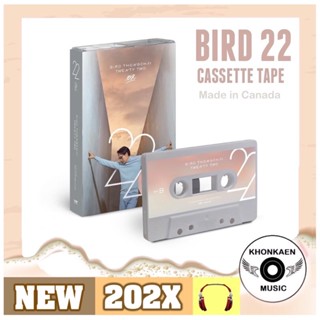 Cassette Tape ม้วนเทป Bird 22 เบิร์ด ธงไชย อัลบั้ม Twenty Two มือ 1 ซีลปิด Made in Canada (ปี 2565)