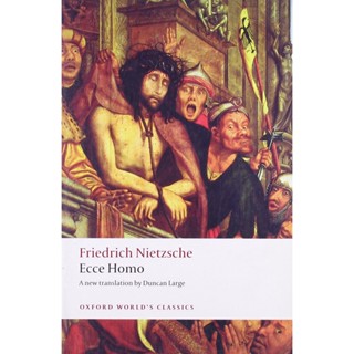 Ecce Homo : How To Become What You Are Paperback Oxford Worlds Classics English By (author)  Friedrich Nietzsche