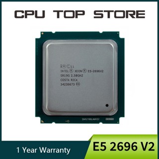 โปรเซสเซอร์ CPU Intel Xeon E5 2696 V2 2696v2 2.5GHz 12-core 24 เกลียว 30 ม. 115W LGA 2011