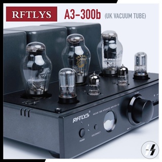 แอมป์หลอด | RFTLYS - A3 (Vacuum Tube UK 300B-L) | single-ended Class A amplifier | 8 Watt (โปรดเช็คสต๊อก)