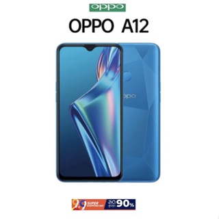 Oppo A12 (Ram3/Rom 32GB) เครื่องแท้ศูนย์ เครื่องมือสองสภาพสวย