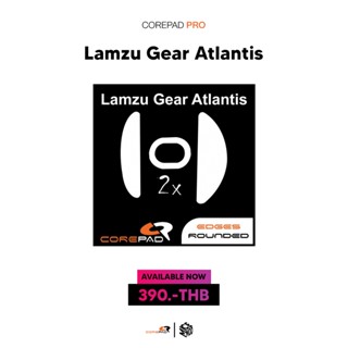 เมาส์ฟีท Corepad ของ Lamzu Atlantis [Mouse Feet]