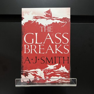 The Glass Breaks - A.J. Smith