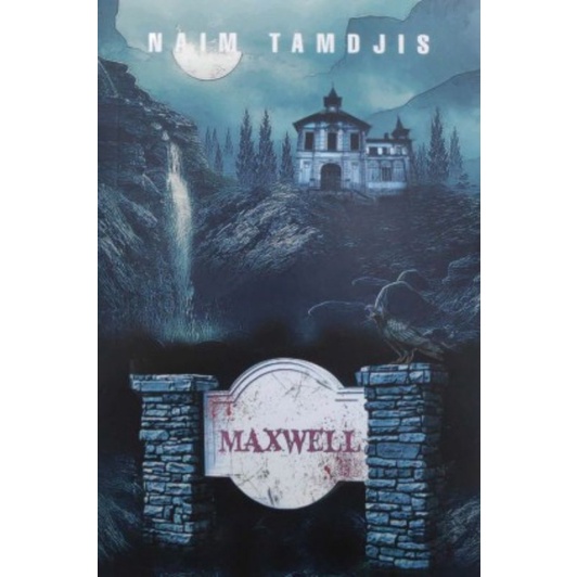 นวนิยายล่าสุดของ Naim Tamdjis Maxwell