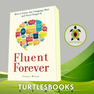 Fluent Forever: วิธีเรียนรู้ภาษาใด ๆ อย่างรวดเร็วและไม่เคยลืมมัน W