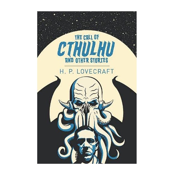The Call of Cthulhu and Other Stories - Arcturus Classics H. P. Lovecraft