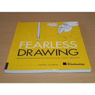 Fearless Drawing: Illustrated Adventures for Overcoming Artistic Adversity