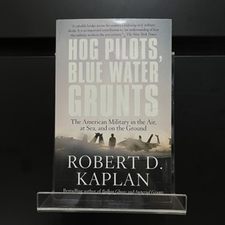 Hog Pilots, Blue Water Grunts - Rober D. Kaplan