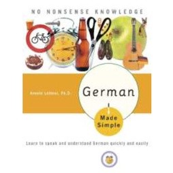 German Made Simple : Learn to speak and understand German quickly and easily