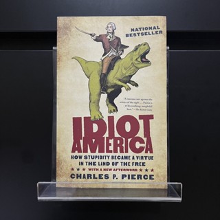 Idiot America - Charles P. Pierce