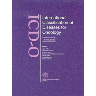 Bestseller หนังสือบันทึกการแพทย์ ICD 0rd EDITION ICD - International CLASSIFICATION OF DISEASES FOR ONCOLOGY - ICD O [ของแท้]