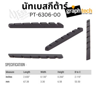 นัทเบส PT-6306-00 graphtech TUSQ XL 6 STRING FANNED BASENUT FLAT BUTTOM  นัทเบส อะไหล่