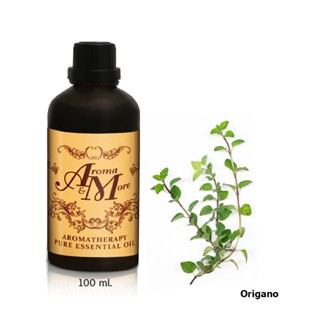 Aroma&amp;More  Oregano Essential oil 100%, น้ำมันหอมระเหยออริกาโน 100%, Turkey 100ML