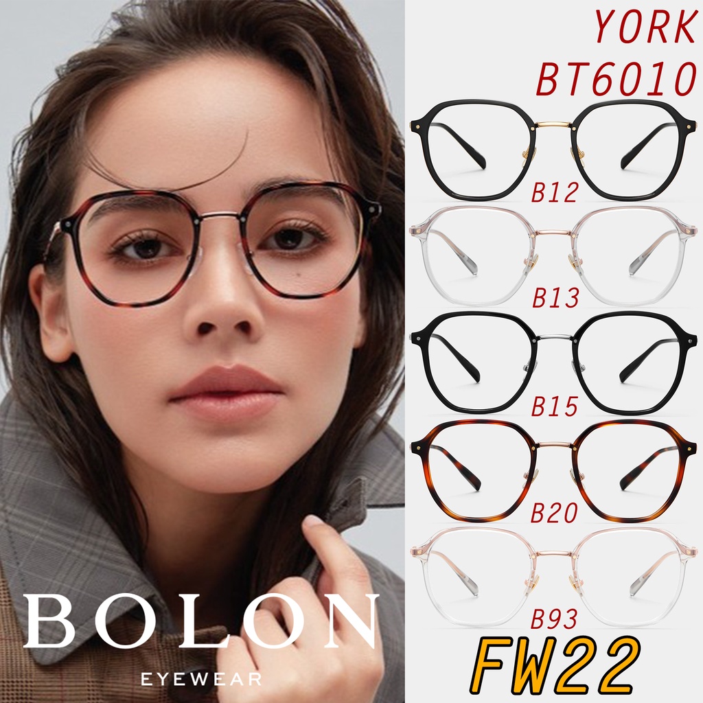 FW22 BOLON กรอบแว่นสายตา รุ่น YORK BT6010 B12 B13 B15 B20 B93 [TR+Titanium/β-Titanium] แว่นของญาญ่า