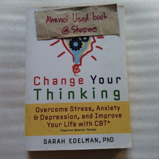 Change Your Thinking   /   Sarah Edelmab, Ph.D.