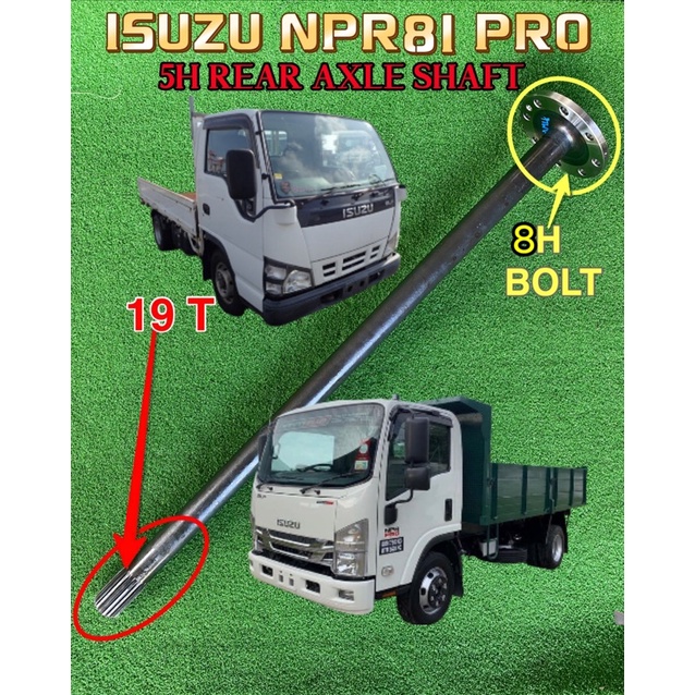 ISUZU NPR81 PRO 4.3c 4.6c 4.9c ด้านหลัง AXLE SHAFT 19T TYRE SKRU 5HOLE 35INCH 8H HUD 3TON BELAKANG A