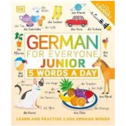 German for Everyone Junior 5 Words a Day : Learn and Practise 1,000 German Words