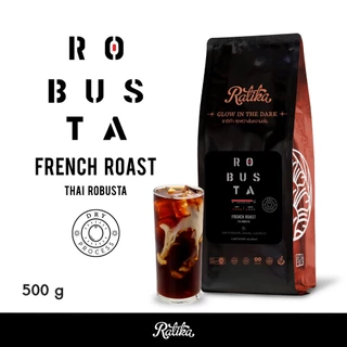 Ratika | เมล็ดกาแฟคั่ว Ratika Coffee Robusta : กาแฟราติก้า โรบัสต้าแท้ 100% คั่วเข้ม