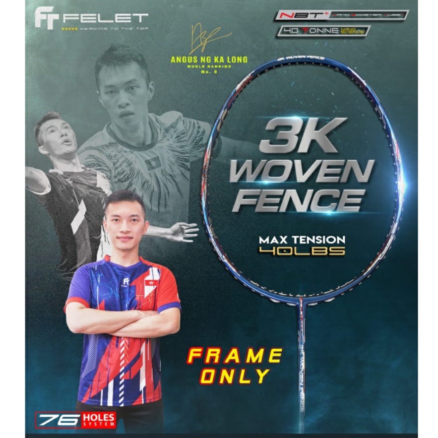💥 [ใหม่] FELET HIGH END 3K WOVEN FENCE B. CKET (MY Code) - Used By World Ranking NO.9 NG KA LONG