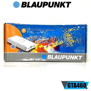 Blaupunkt รุ่น GTA460 (GTA 460) เพาเวอร์แอมป์ 4Ch Class A/B ให้เสียงแนวSQ 800watts ของแท้ ขับลำโพงคู่หน้า-หลังรถยนต์ทั้ง