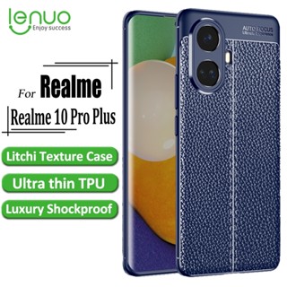 Lenuo เคสโทรศัพท์มือถือ TPU แบบนิ่ม บางพิเศษ กันกระแทก ลายลิ้นจี่ หรูหรา สําหรับ Realme 10 Pro Plus