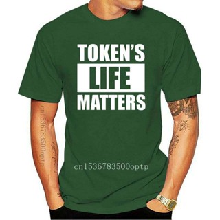 Cotton T-Shirt New TOKENS LIFE MATTERS funny Fashion Novelty Casual Apparel  &amp;  o-neck Tees