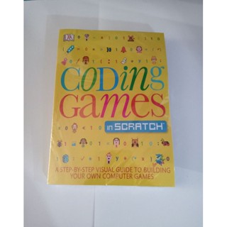 หนังสือเกม Coding Games in Scratch Book: A Step-by-Step คู่มือภาพ