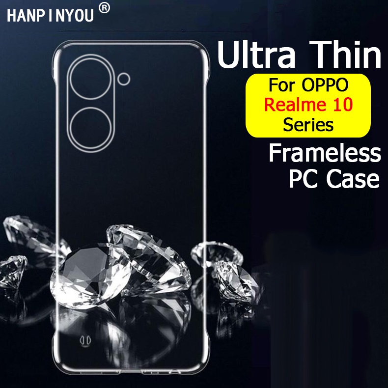 เคสโทรศัพท์มือถือ PC แข็ง แบบใส ไร้กรอบ บาง เรียบง่าย สําหรับ Realme 10 / Pro Plus