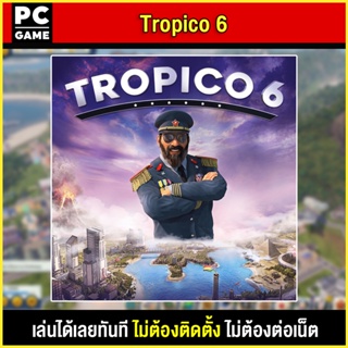 🎮(PC GAME) Tropico 6 Una Magnifica Memoria นำไปเสียบคอมเล่นผ่าน Flash Drive ได้ทันที โดยไม่ต้องติดตั้ง