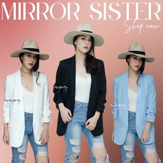 🔖ป้าย Mirrorsister เสื้อสูทปกกล้วย ดีไซน์สวยชิค ช่วงปลายเย็บแขนขยุ้มเก๋ๆ