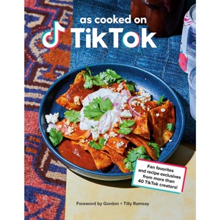 As Cooked on TikTok : Fan favorites and recipe exclusives from more than 40 TikTok creators! A Cookbook