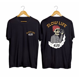 2021 NEW HOT 420 SLOW LIFE T-Shirt / Men Shirt / Skull Shirt / Recent Shirt / Men DISTRO T-Shirt / Men Shirt