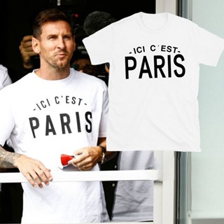 เสื้อยืดพิมพ์ลายWelcome To Paris Lionel Messi T-shirt Ici C&amp;#39;est Paris Printed Men&amp;#39;s Top Summer Casual T-shirt Me