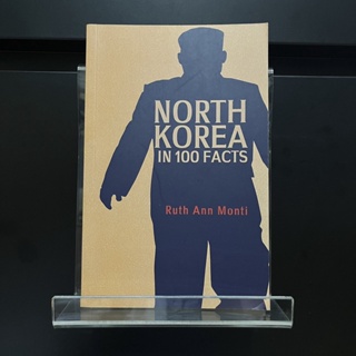 North Korea in 100 Facts - Ruth Ann Monti