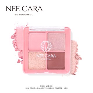 NEE CARA นีคาร่า อายแชโดว์ 4สี พาเลตอายแชโดว์ N319 MINI FRUITS EYESHADOW PALETTE