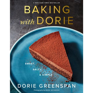 Baking with Dorie : Sweet, Salty &amp; Simple