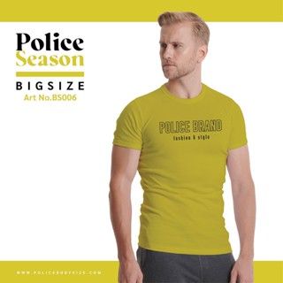 Police Bigsize  เสื้อยืดคอกลม รุ่น Season ทรง Slim fit พอดีตัว ใส่ได้ทั้งผุ้ชาย/ผู้หญิง (BS006)