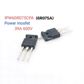 6R075A  IPW60R075CPA  Power Transistor  TO-247 600V 39A ราคา 1ตัว  