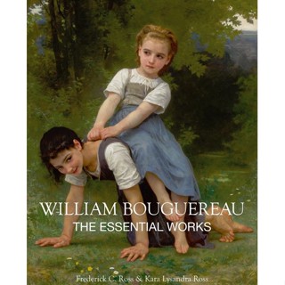 The William Bouguereau : The Essential Works