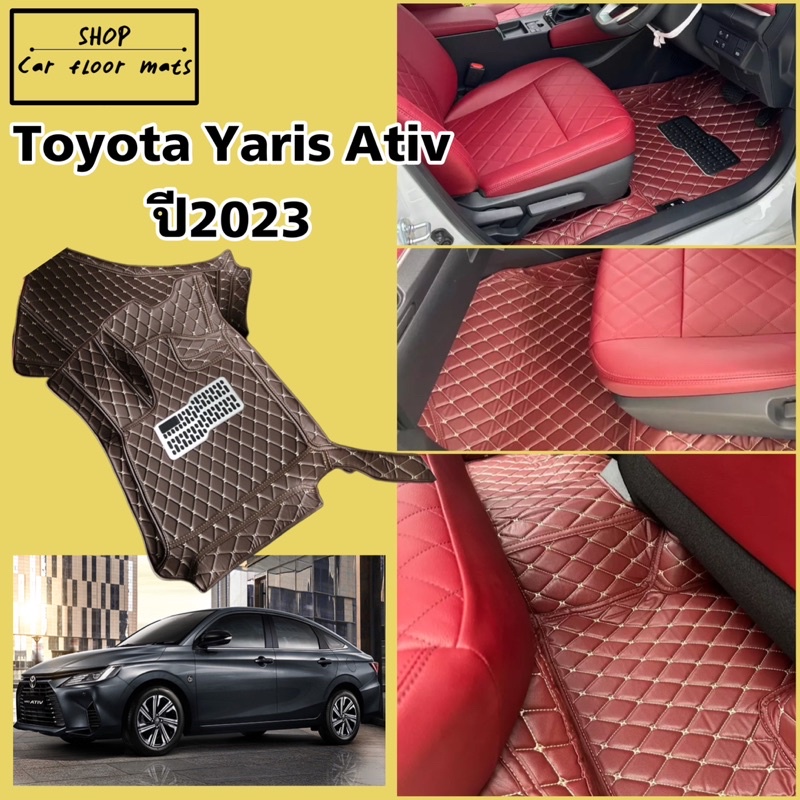 พรมปูพื้นรถยนต์Toyota Yaris Ativยาริสเอทีฟปี2023พรมเย็บติดตรงรุ่นเข้ารูป3ชิ้นห้องโดยสาร