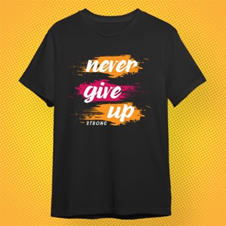 เสื้อยืด never give up สีดำ สีขาว