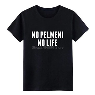 No Pelmeni No Life N Food Latvia Home T Shirt Men Character Cotton Size S-3Xl Letter Spring Autumn Shirt