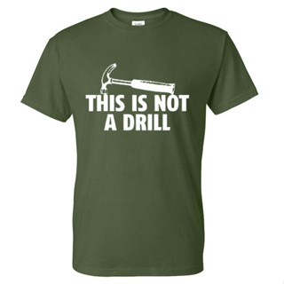 ใหม่ เสื้อยืดผ้าฝ้าย 100% พิมพ์ลายตัวอักษร This Is Not Drill s แฟชั่นฤดูร้อน สําหรับผู้ชาย