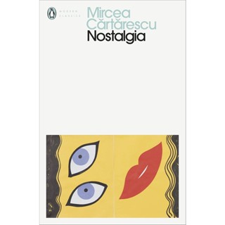 Nostalgia - Penguin Modern Classics Mircea Cartarescu (author), Julian Semilian (translator)